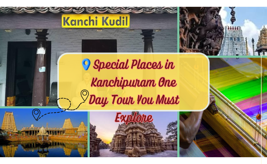 Kanchipuram One Day Tour