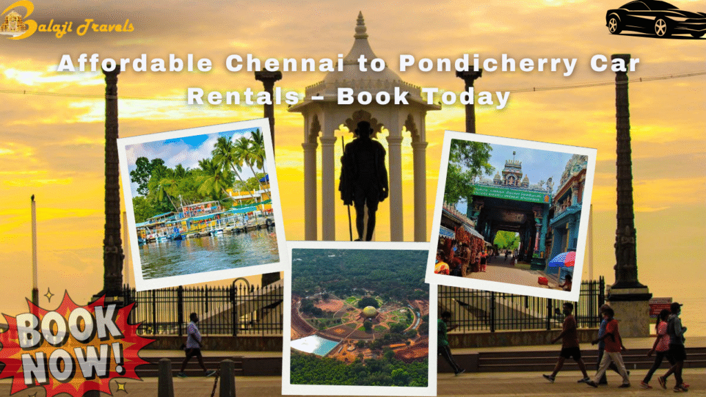 Affordable Chennai to Pondicherry Car Rentals – Book Today