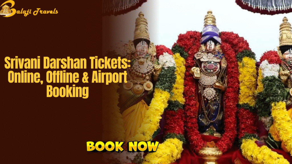 Srivani Darshan Tickets: Online, Offline & Airport Booking