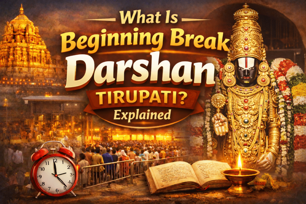 Beginning Break Darshan Tirupati