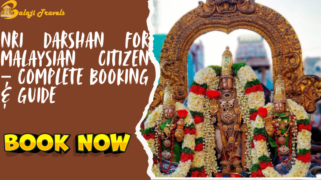 NRI Darshan for Malaysian Citizen