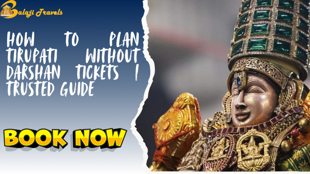 Tirupati Without Darshan Tickets
