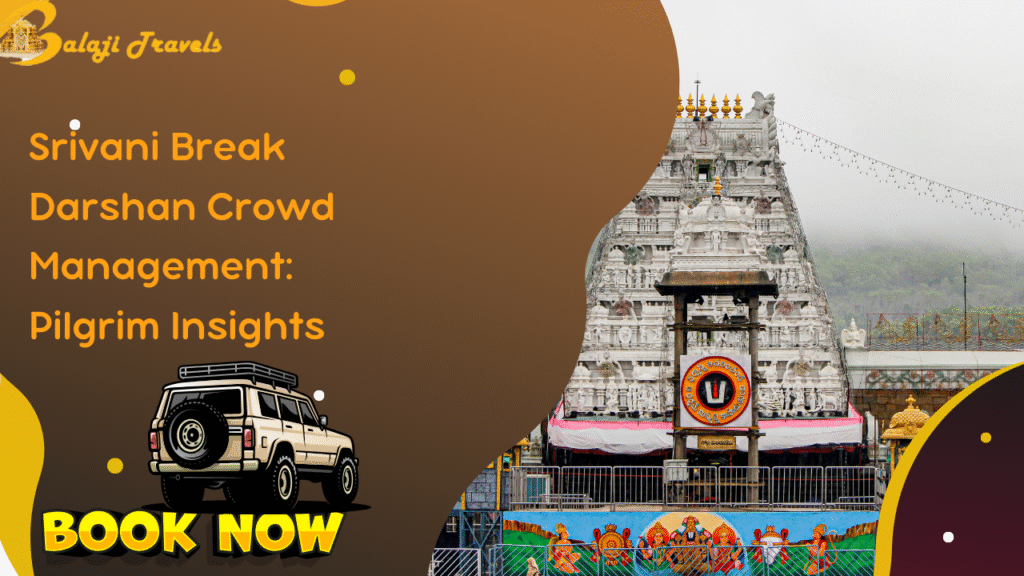 Srivani Break Darshan Crowd Management