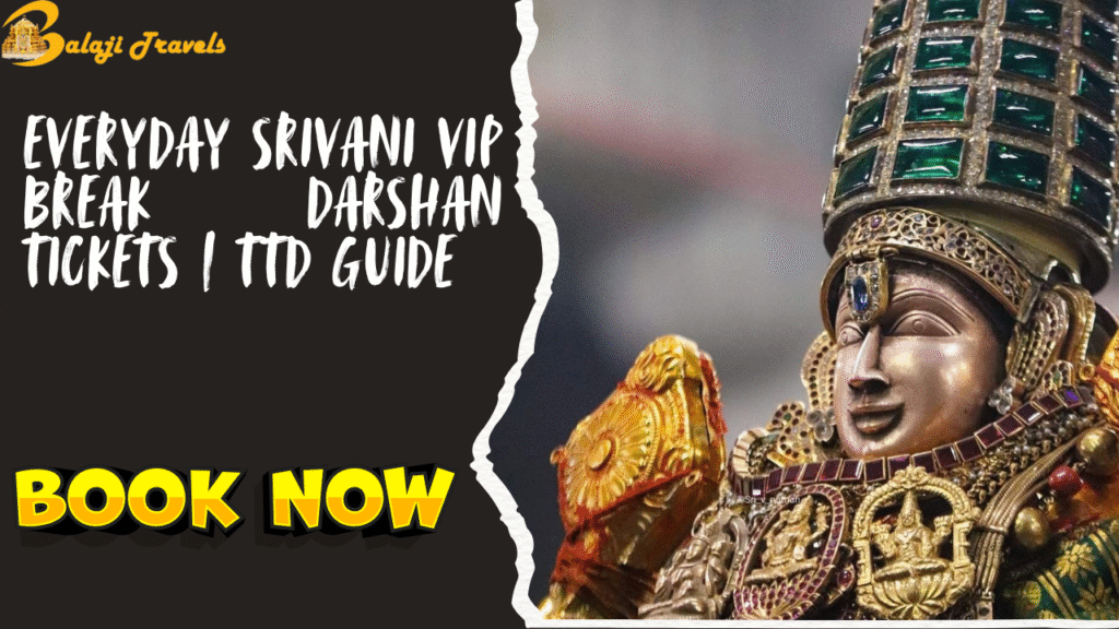 Srivani VIP Break Darshan Tickets