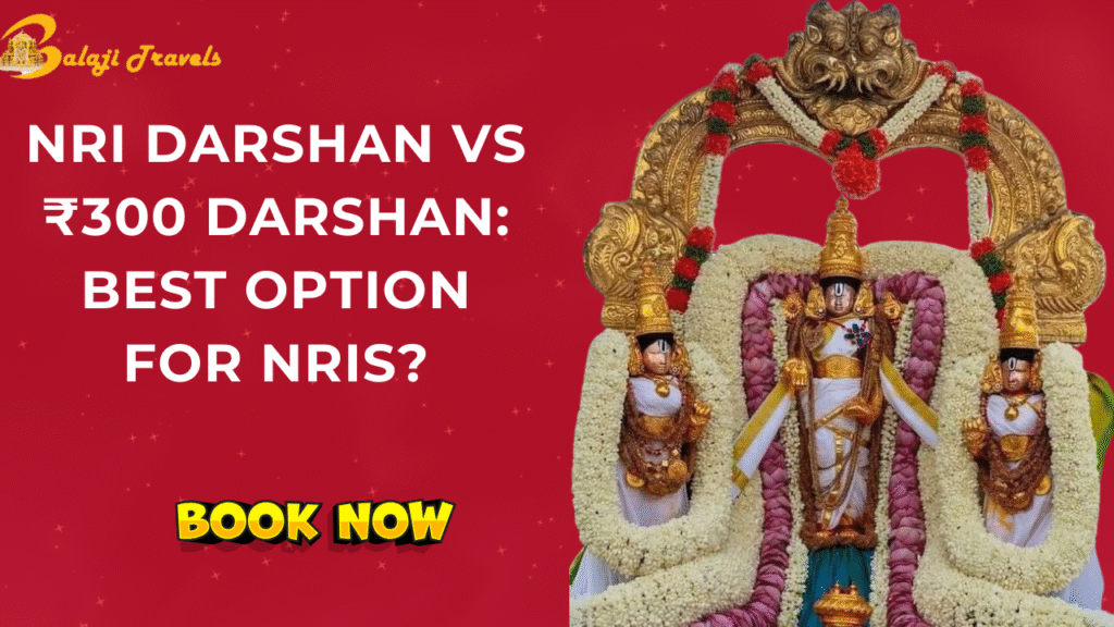 NRI Darshan vs ₹300 Darshan