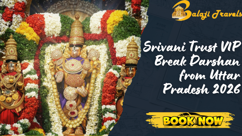 Srivani Trust VIP Break Darshan from Uttar Pradesh 2026