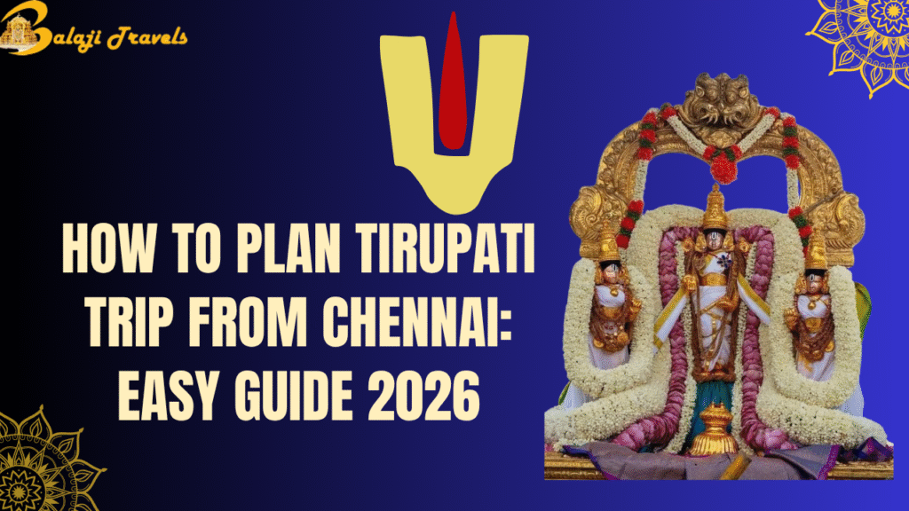 How to Plan Tirupati Trip from Chennai