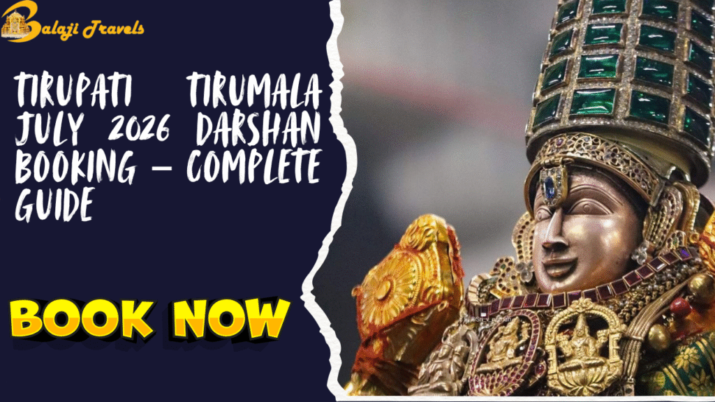 Tirupati Tirumala July 2026 Darshan Booking