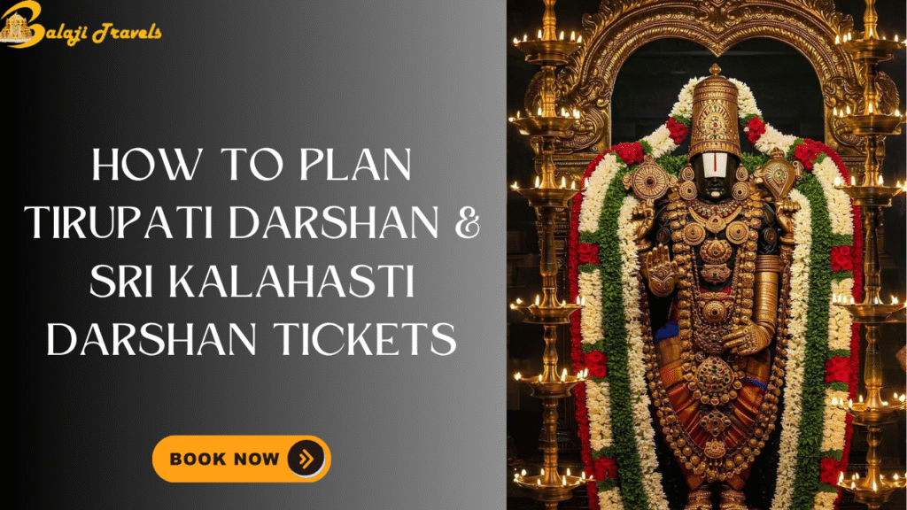 Tirupati Darshan & Kalahasti Darshan Tickets