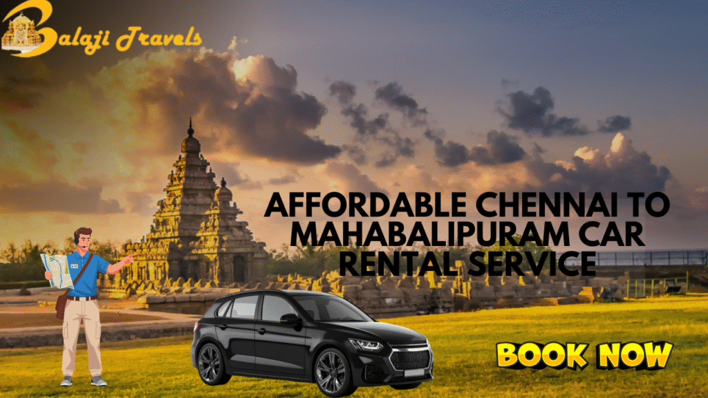 Chennai to Mahabalipuram Car Rental Service