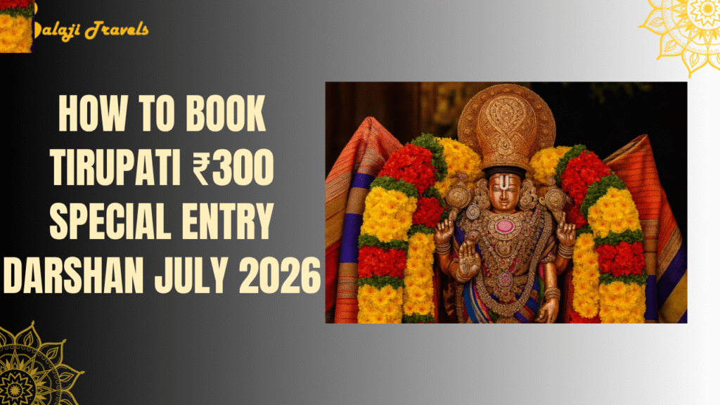 300 Special Entry Darshan July